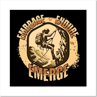 Embrace, Endure, Emerge Posters and Art